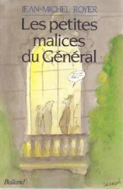 Les petits malices du Général - Jean-Michel Royer - Livre