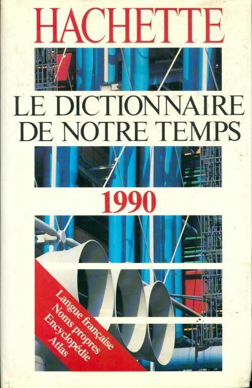 Le dictionnaire de notre temps 1990 - Collectif - Livre