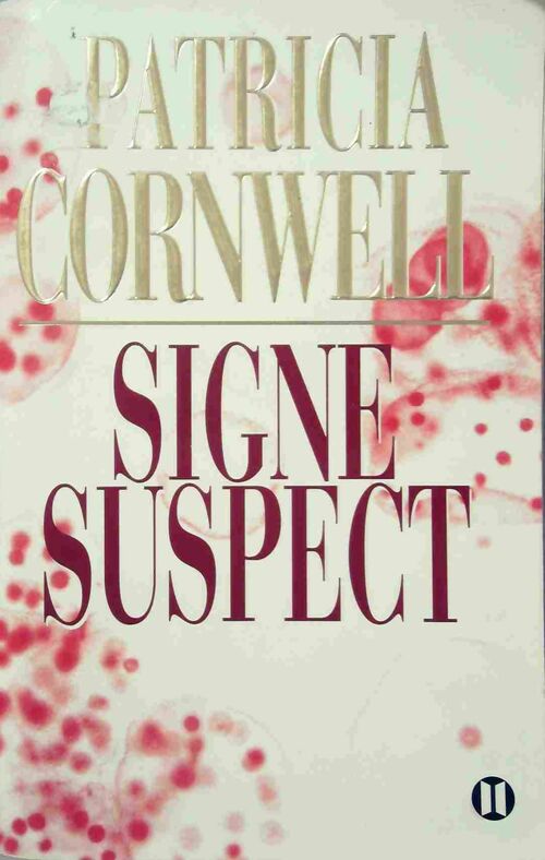 Signe suspect - Patricia Daniels Cornwell - Livre