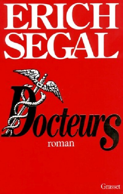 Docteurs - Erich Segal - Livre
