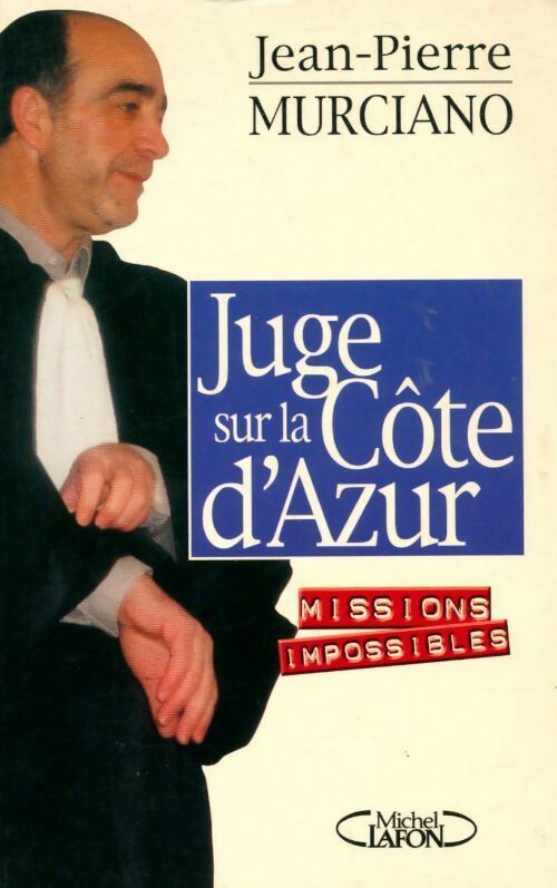 Juge sur la Côte d'Azur - Jean-Pierre Murciano - Livre