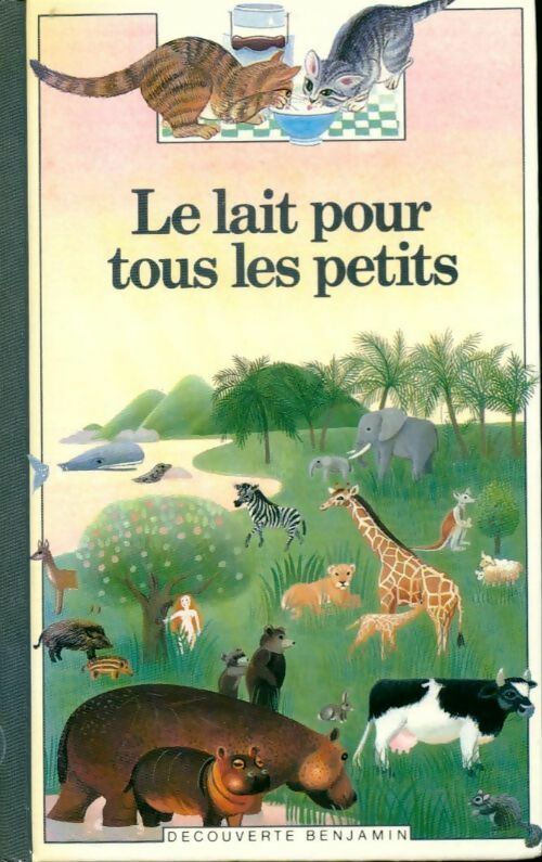 Le lait pour tous les petits - Catherine De Sairigné - Livre