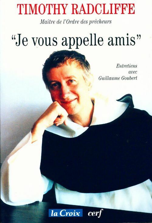Je vous appelle amis - Timothy Radcliffe - Livre