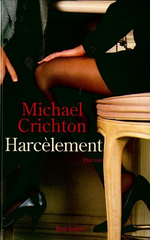 Harcèlement - Michael Crichton - Livre