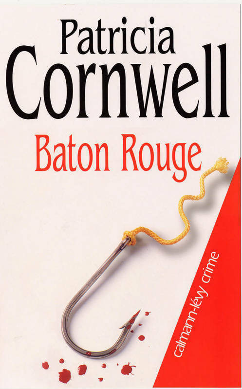 Baton Rouge - Patricia Daniels Cornwell - Livre