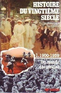 Histoire du VIngtième siècle Tome I : 1900-1939 - Serge Berstein, Pierre Milza - Livre