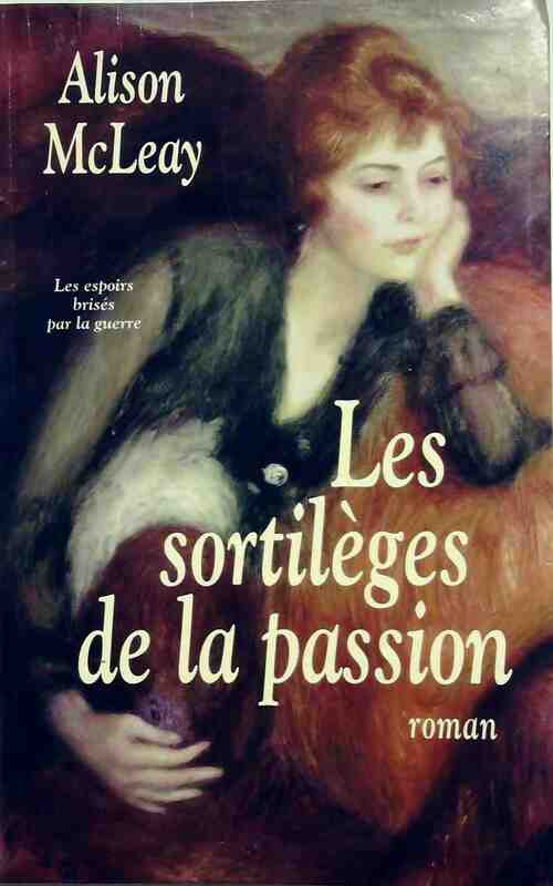 Les sortilèges de la passion - Alison McLeay - Livre