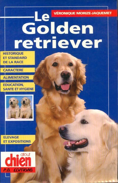 Le Golden retiever - Véronique Morize-Jaquemet - Livre