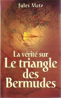Le triangle des Bermudes - Jules Metz - Livre