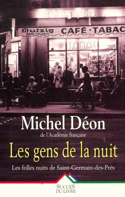 Les gens de la nuit - Michel Déon - Livre