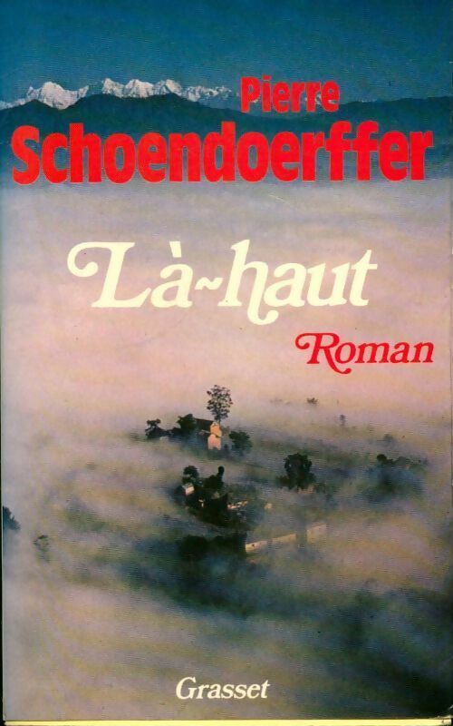 Là-haut - Pierre Schoendoerffer - Livre