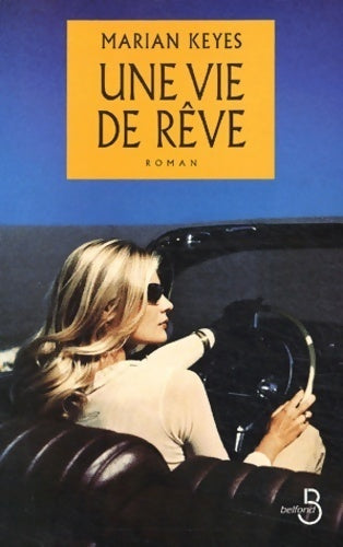 Une vie de rêve - Marian Keyes - Livre