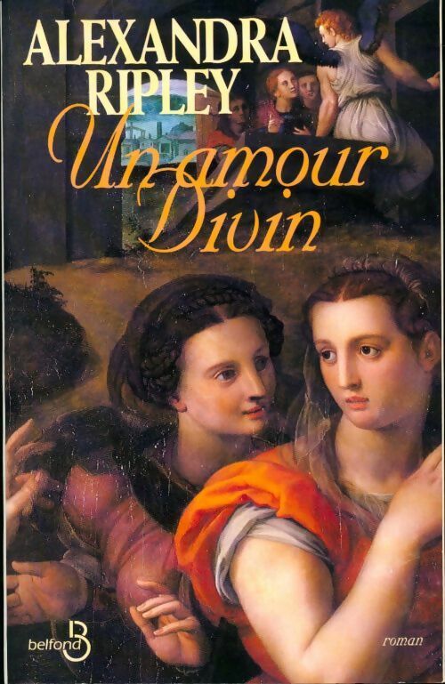 Un amour divin - Alexandra Ripley - Livre