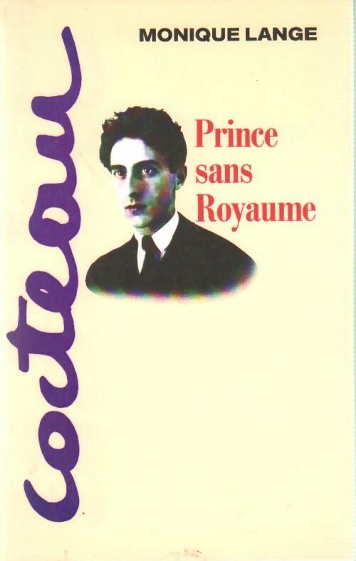 Cocteau, prince sans royaume - Monique Lange - Livre