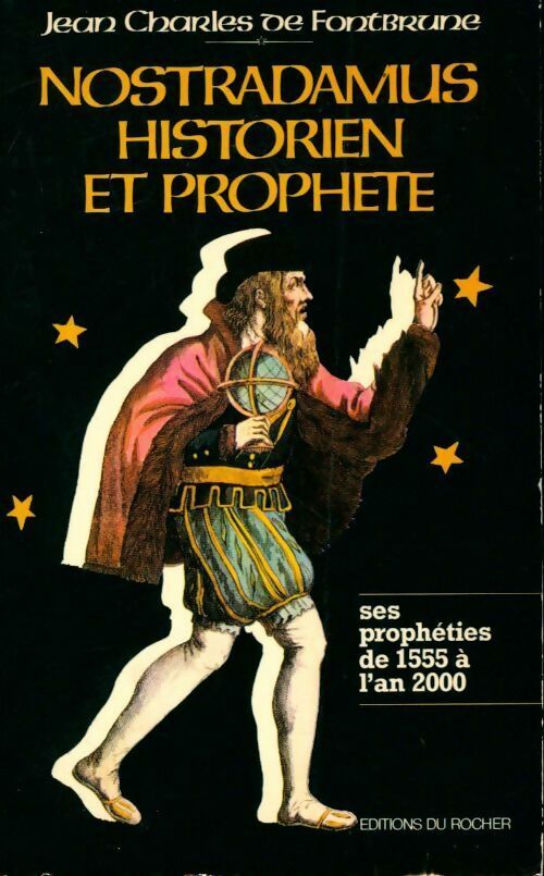 Nostradamus, historien et prophète - Jean-Charles Fontbrune - Livre