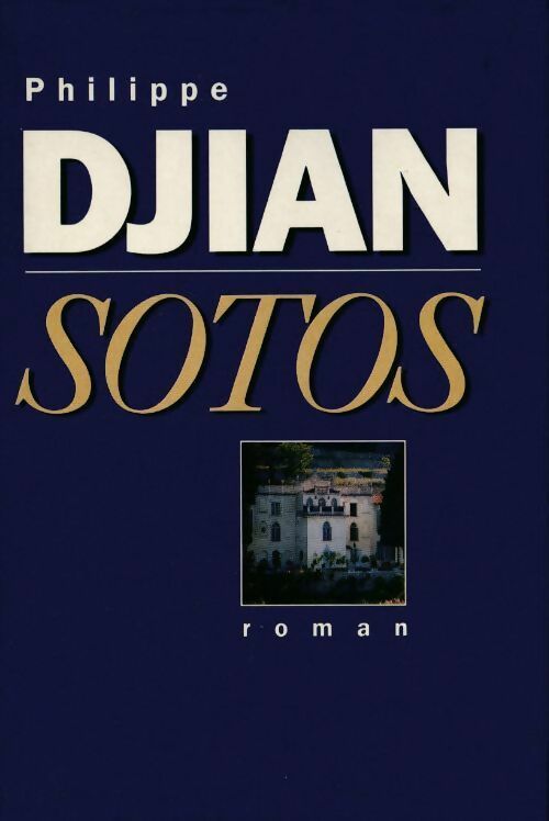 Sotos - Philippe Djian - Livre