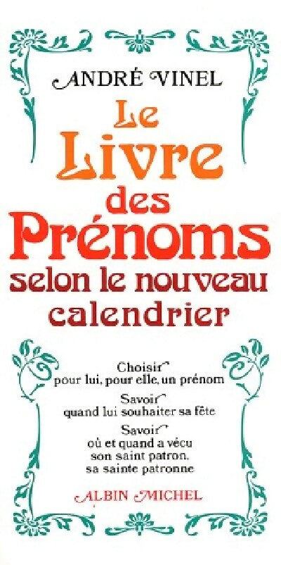 Le livre des prénoms selon le nouveau calendrier - André Vinel - Livre