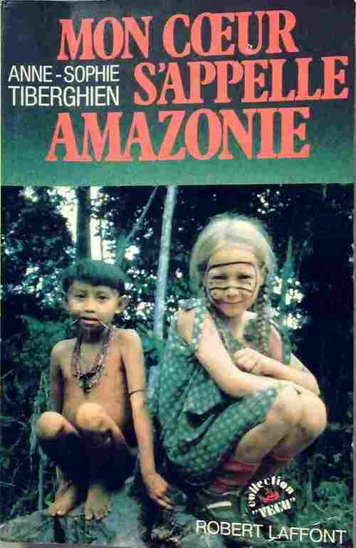 Mon coeur s'appelle Amazone - Anne-Sophie Tiberghien - Livre