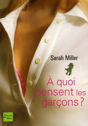 A quoi pensent les garçons ? - Sarah Miller - Livre