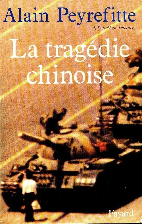 La tragédie chinoise - Alain Peyrefitte - Livre