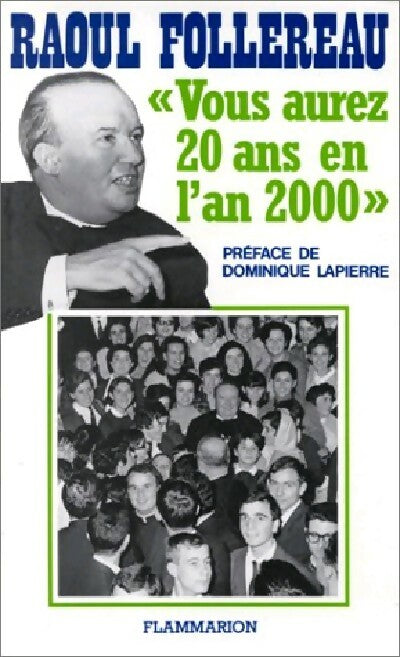Vous aurez 20 ans en l'an 2000 - Raoul Follereau - Livre