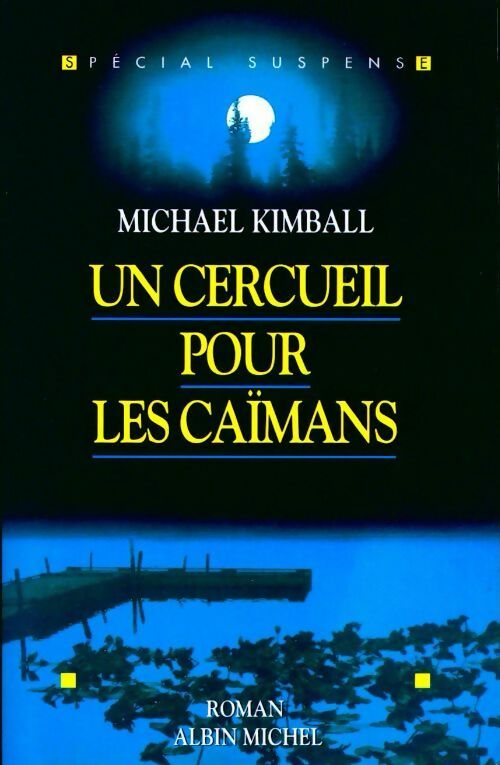 Un cercueil pour les caïmans - Michael Kimball - Livre