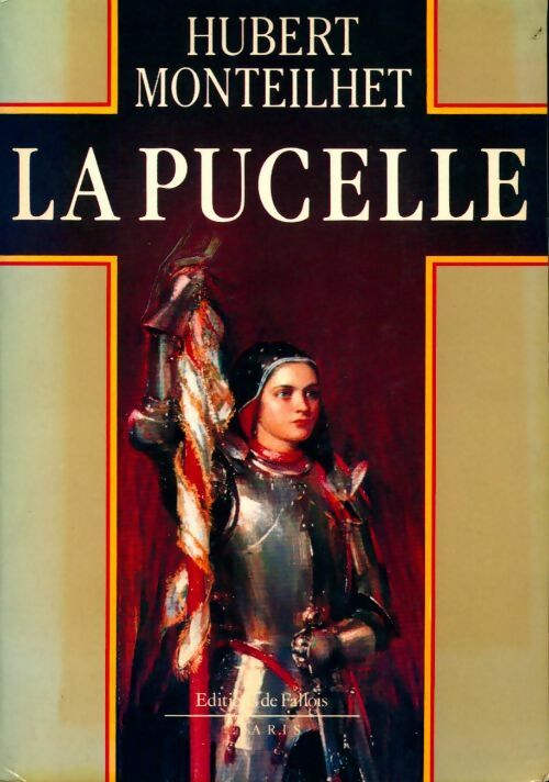 La pucelle - Hubert Monteilhet - Livre