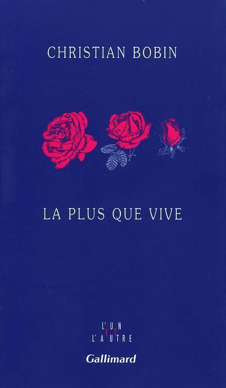 La plus que vive - Christian Bobin - Livre