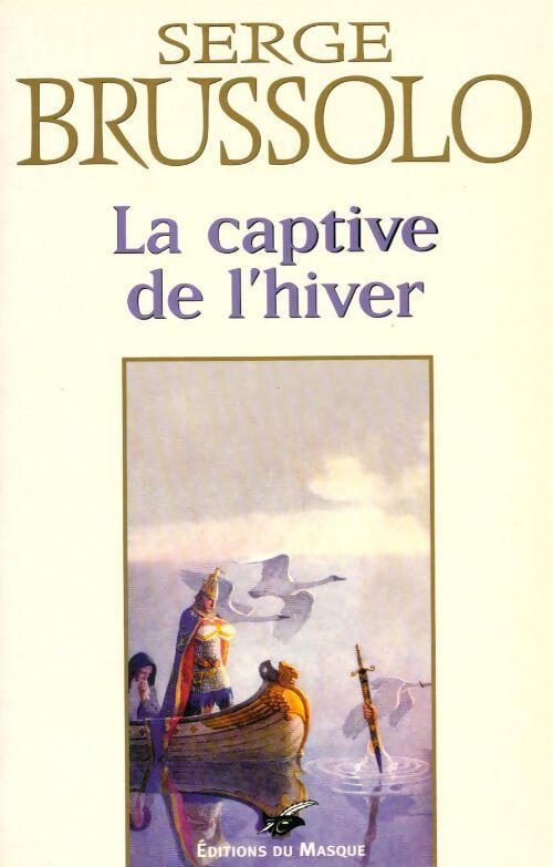 La captive de l'hiver - Serge Brussolo - Livre