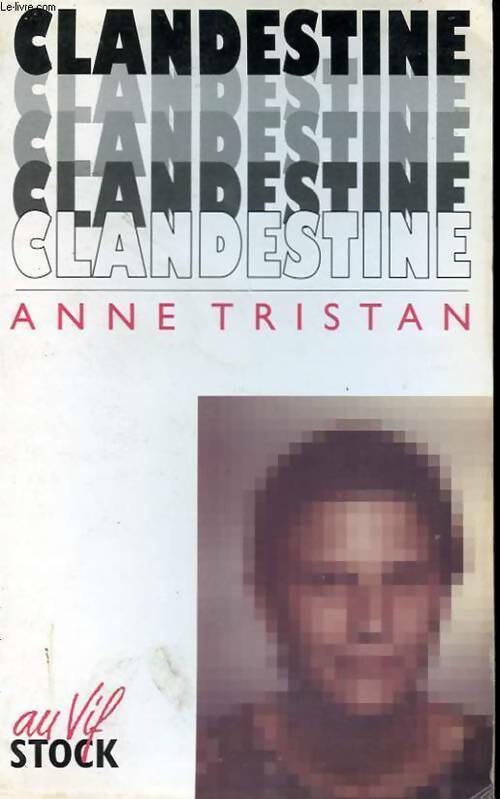 Clandestine - Anne Tristan - Livre