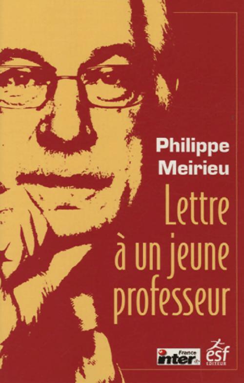 Lettre à un jeune professeur - Philippe Meirieu - Livre