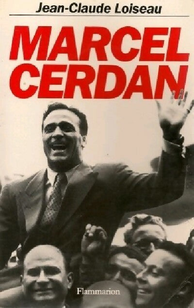 Marcel Cerdan - Jean-Claude Loiseau - Livre