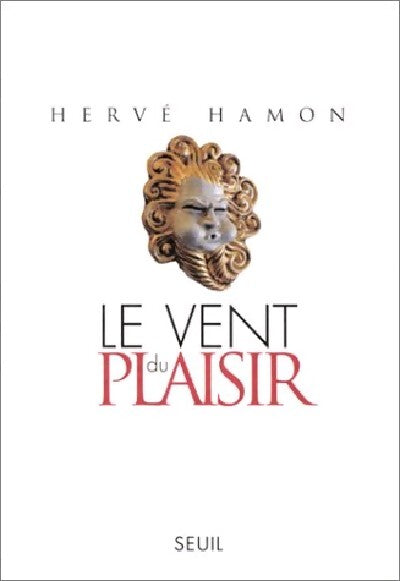Le vent du plaisir - Hervé Hamon - Livre