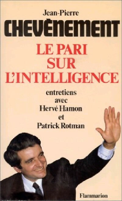 Le pari sur l'intelligence - Jean-Pierre Chevènement - Livre