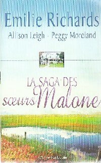 La saga des soeurs Malone - Emilie Richards, Peggy Moreland, Allison Leigh - Livre