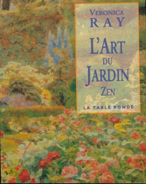 L'art du jardin zen - Veronica Ray - Livre