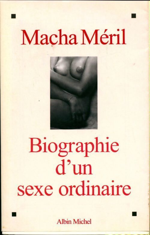 Biographie d'un sexe ordinaire - Macha Méril - Livre