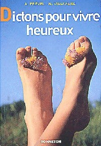 Dictons pour vivre heureux - Anne Prével, Nicole Vielfaure - Livre
