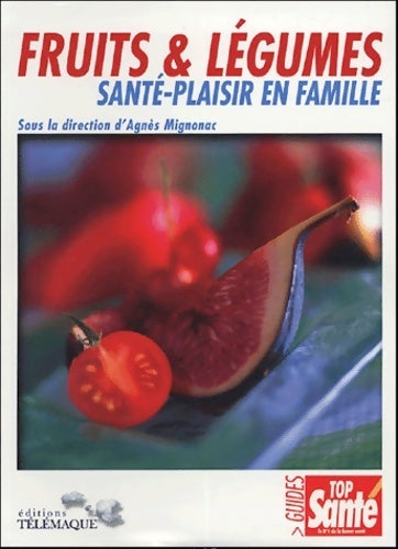 Fruits & légumes - Agnès Mignonac - Livre