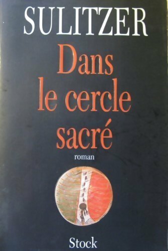 Dans le cercle sacré - Paul-Loup Sulitzer - Livre
