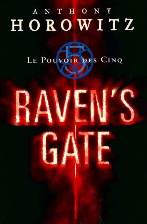 Le pouvoir des cinq Tome I : Raven's Gate - Anthony Horowitz - Livre