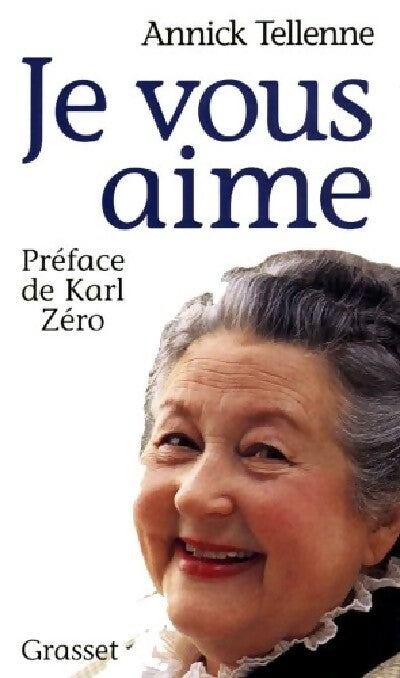 Je vous aime - Annick Tellenne - Livre