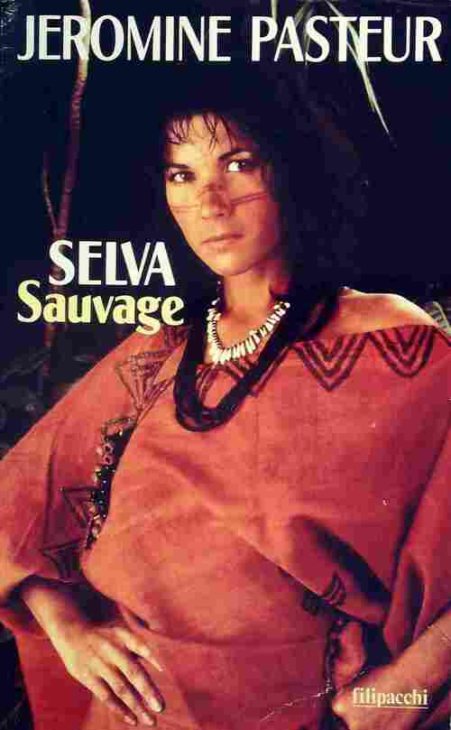 Selva sauvage - Jéromine Pasteur - Livre