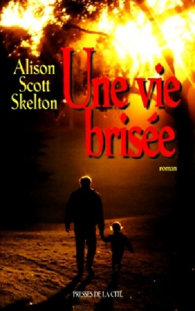 Une vie brisée - Alison Scott Skelton - Livre