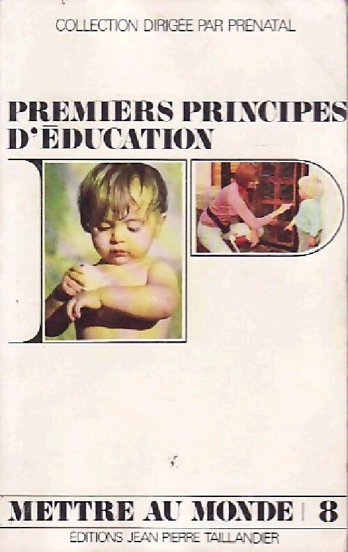 Premiers principes d'éducation - Ghislaine Andréani - Livre