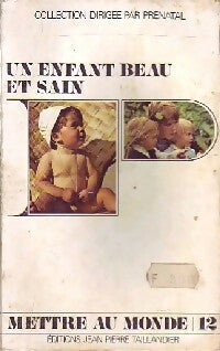 Un enfant beau et sain - Inconnu - Livre