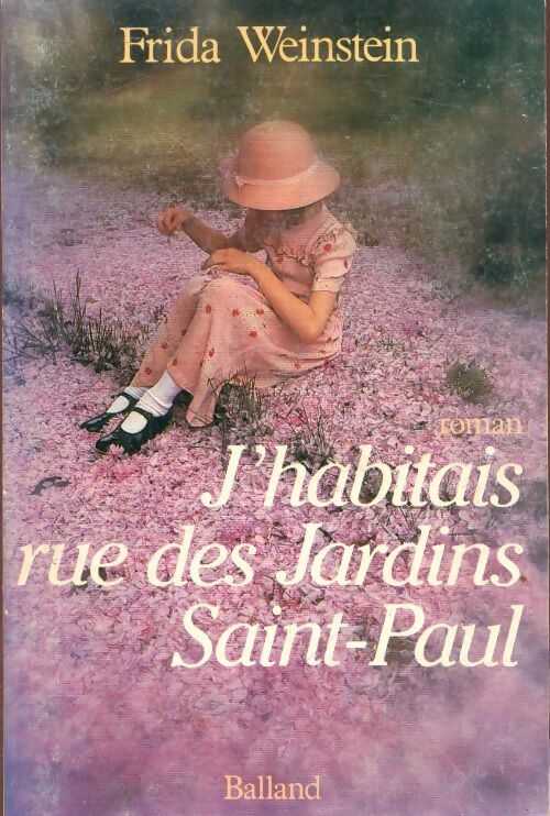 J'habitais rue des Jardins Saint-Paul - Frida Weinstein - Livre