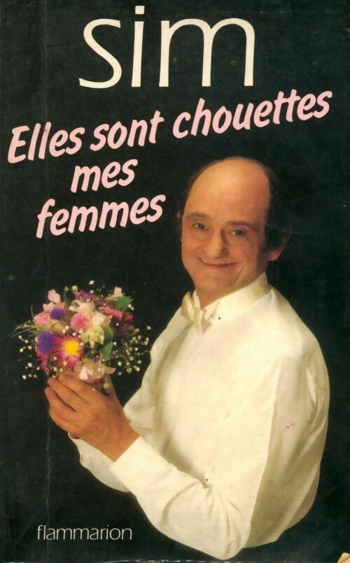 Elles sont chouettes mes femmes - Sim - Livre