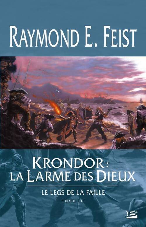 Le legs de la faille Tome III : Krondor : la larme des dieux - Raymond Elias Feist - Livre