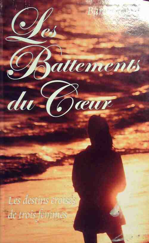 Les battements du coeur - Barbara Wood - Livre